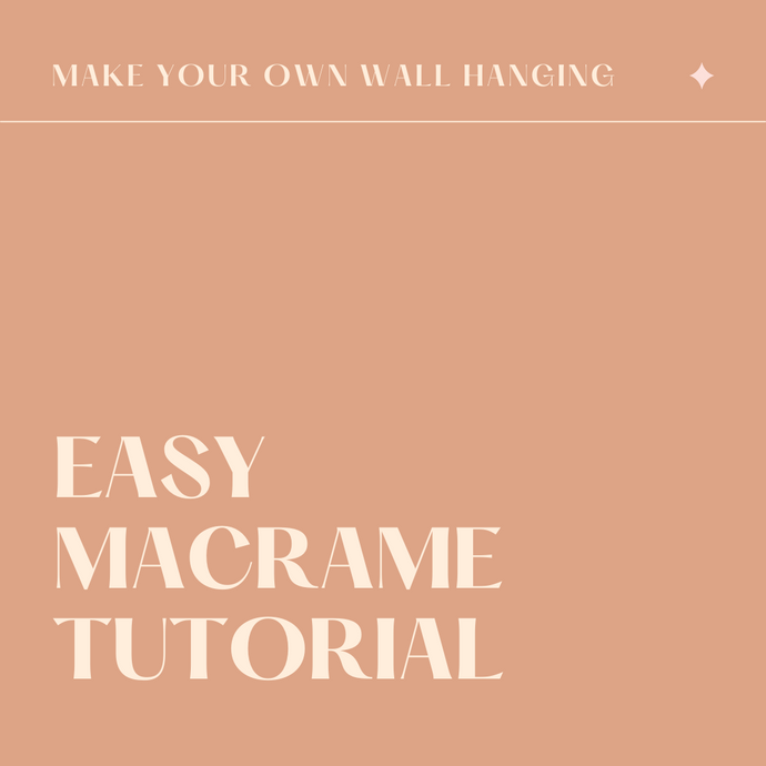Easy DIY Macrame Tutorial